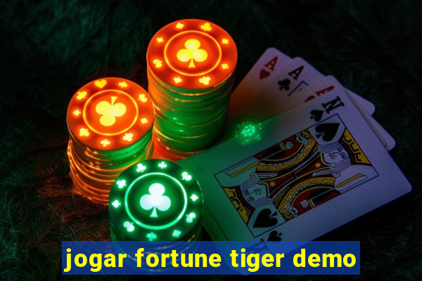 jogar fortune tiger demo